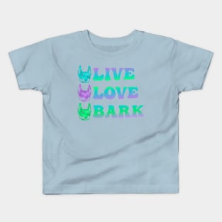 Live Love Bark Kids T-Shirt